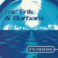 MC Erik & Barbara - It's Your Day