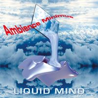 Liquid Mind - Ambience Minimus
