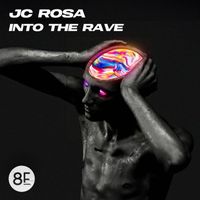 JC Rosa - Into The Rave