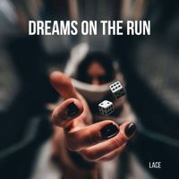 Lace - Dreams on the Run