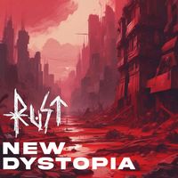 Rust - New Dystopia