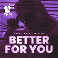 Papa Tin - Better for You