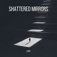 Lace - Shattered Mirrors