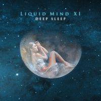 Liquid Mind - Liquid Mind XI: Deep Sleep