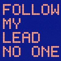 NO ONE - Follow my lead