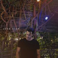 Jake Ryan - Have To Fight (Sampler) (Explicit)