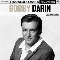 Bobby Darin - Essential Classics, Vol. 7: Bobby Darin