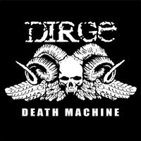 Dirge - Death Machine