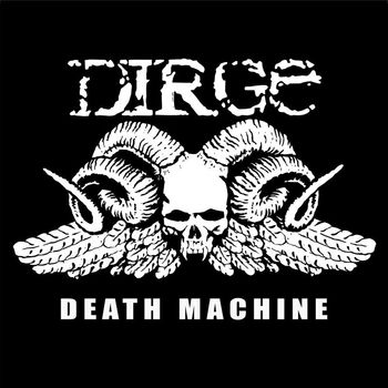 Dirge - Death Machine