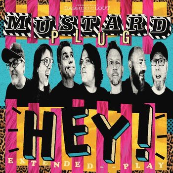 Mustard Plug - Hey!