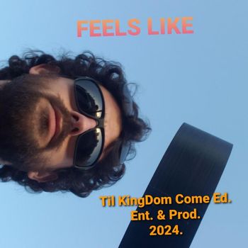 KingDom - Feels Like (Explicit)