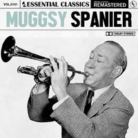 Muggsy Spanier - Essential Classics, Vol. 101: Muggsy Spanier