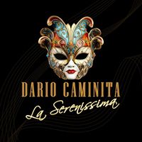 Dario Caminita - La Serenissima