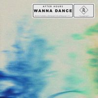 After Hours - Wanna Dance (Extended)