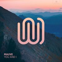 Mauve - You and I