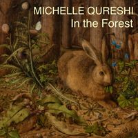 Michelle Qureshi - In The Forest