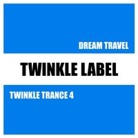 Dream Travel - Twinkle Trance 4