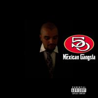 50 Sosa - Mexican Gangsta (Explicit)