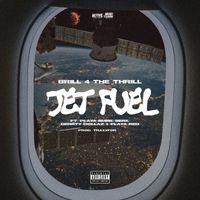 Brill 4 the Thrill - Jet Fuel (feat. Playa Bubb, Berk, Derrty Dollaz & Playa Red) (Explicit)