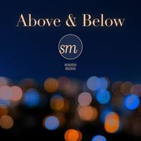 Sound Mind - Above & Below (The Space Between Worlds)