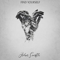 John Smith - Find Yourself