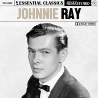Johnnie Ray - Essential Classics, Vol. 36: Johnnie Ray
