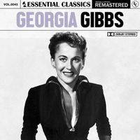 Georgia Gibbs - Essential Classics, Vol. 45: Georgia Gibbs
