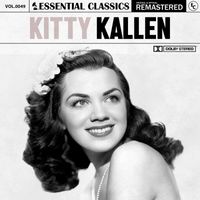 Kitty Kallen - Essential Classics, Vol. 49: Kitty Kallen