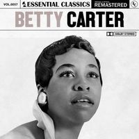 Betty Carter - Essential Classics, Vol. 57: Betty Carter