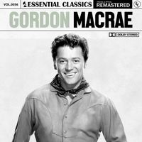Gordon Macrae - Essential Classics, Vol. 56: Gordon Macrae