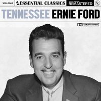 Tennessee Ernie Ford - Essential Classics, Vol. 62: Tennessee Ernie Ford