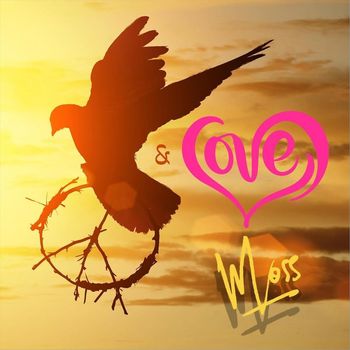 Moss - Peace & Love EP