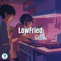 RAME - LowFried