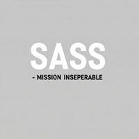 Sass - Mission Inseparable