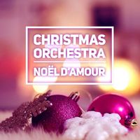 Christmas Orchestra - Noël D'amour