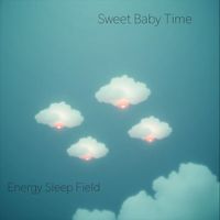 Sweet Baby Time - Energy Sleep Field
