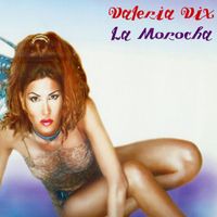 Valeria Vix - La Morocha