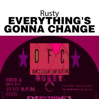 Rusty - Everything's Gonna Change