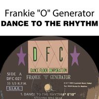 Frankie "O" Generator - Dance to the Rhythm