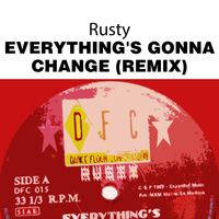 Rusty - Everything's Gonna Change (Remix)