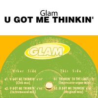 Glam - U Got Me Thinkin'
