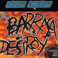 Steam System - Barraca Destroy (Special U.K. Remix)