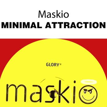 Maskio - Glory / Minimal Attraction
