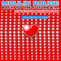 Moulin Rouge - Back to the Future E.P.