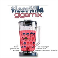 Floorfilla - Gigamix