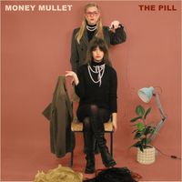 The Pill - Money Mullet