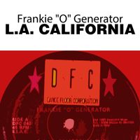 Frankie "O" Generator - L.A. California