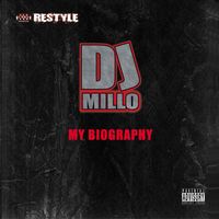 Dj Millo - My Biography (Explicit)