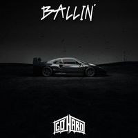 Go Hard - Ballin' (Explicit)