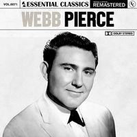 Webb Pierce - Essential Classics, Vol. 71: Webb Pierce